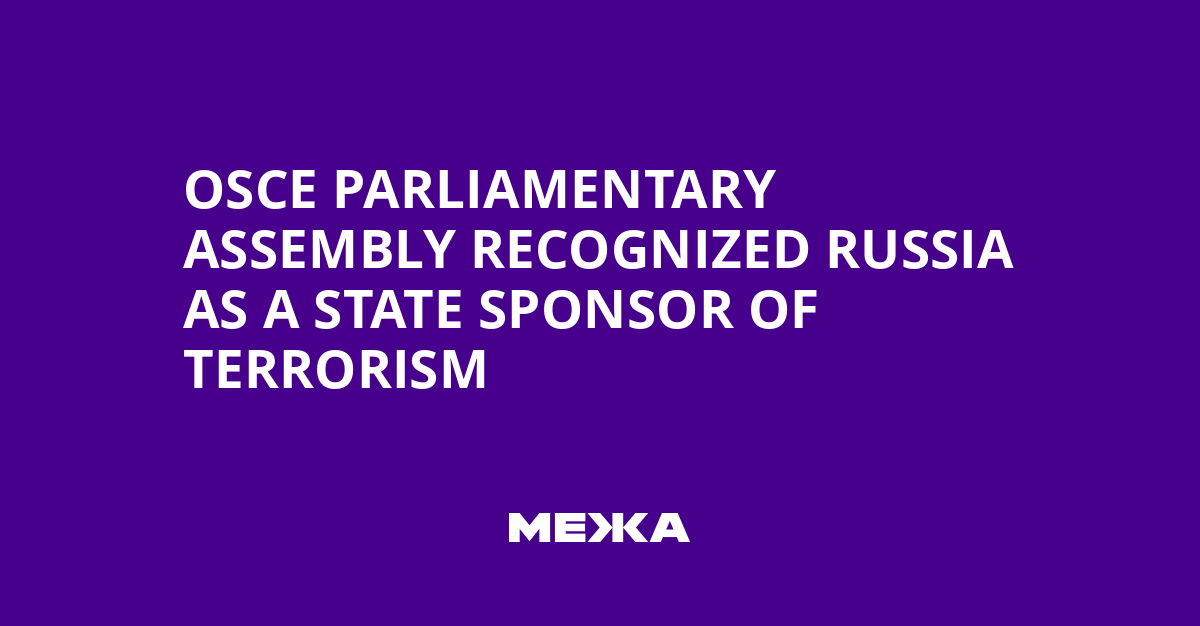 OSCE Parliamentary Assembly Recognized Russia As A State Sponsor Of ...